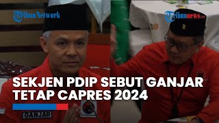 Hasto PDIP Tegaskan Posisi Ganjar Tetap Capres, Ditengah Isu Duet dengan Prabowo