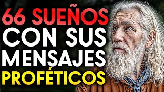 66 SUEÑOS QUE DEBES ENTENDER Y SUS SIGNIFICADOS PROFÉTICOS | EL SUEÑO 31 ES MÁS PODEROSO