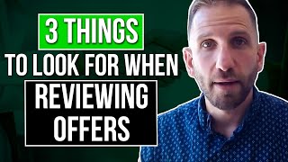 3 Things to Look for when Reviewing Offers | Rick B Albert