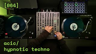 [064] acid & hypnotic techno - vinyl/timecode DJ set