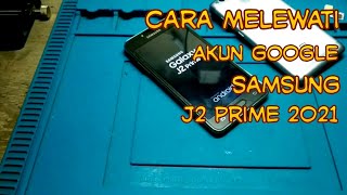 Cara Melewati Verifikasi Akun Google Samsung J2 Prime Terbaru