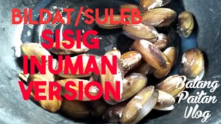 Sisig na Bildat/Suleb- Batang Paitan Vlog