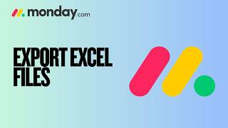 How to Export Your Excel Files to Monday.com | Full Guide 2026