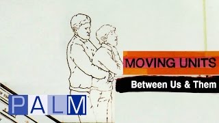 ചലിക്കുന്ന യൂണിറ്റുകൾ - നമുക്കും അവയ്ക്കും ഇടയിൽ