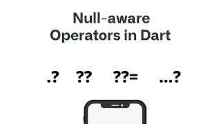 Null Aware Operators in Dart | Flutter Null Safety (?., ??, ??=)