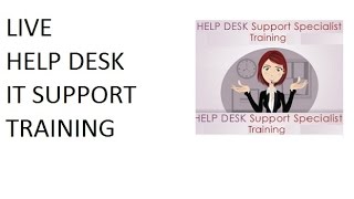 Live  Help Desk Training