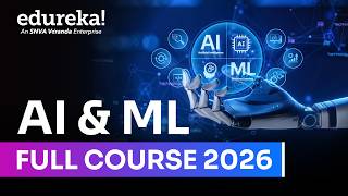 AI & ML Full Course 2026 | Complete Artificial Intelligence and Machine Learning Tutorial | Edureka