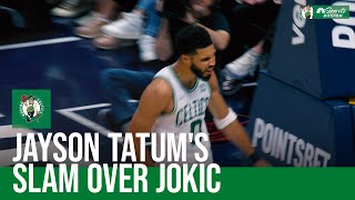 WATCH: Jayson Tatum dunks over reigning MVP Nikola Jokic | Celtics vs. Nuggets