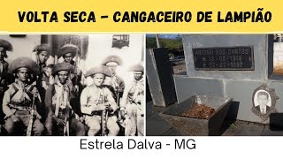 VOLTA SECA - VISITA AO TÚMULO E BREVE HISTÓRIA DO CANGACEIRO. @Canal_Imagine