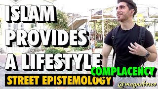 Street Epistemology: Zain (1) | Islam Provides a Lifestyle (Complacency)