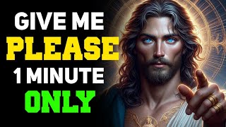 Give Me Please 1 Minute Only  ? || God massage today #jesus #godmessage #god