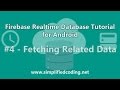 Firebase Realtime Database Tutorial for Android - Fetching Related Data #4