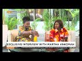 Exclusive interview with Martha Ankomah- Badwam Ahosepe (13-08-24)