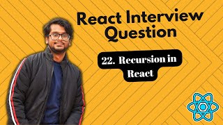 React Interview Questions - Recursion in React