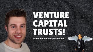 Venture Capital Trusts - What are they (and how can they reduce my tax)?