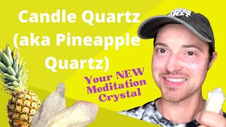 Candle Quartz(aka Pineapple Quartz) Your New Meditation Crystal! Ancient Atlantis Crystal Energy🌊💎