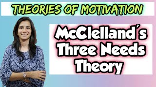 McClleland's Three Needs Theory of Motivation | B.Ed./M.Ed./All Teaching Exams | Inculcate Learning