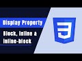 CSS DISPLAY PROPERTY: Block, inline & inline block