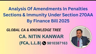 Analysis Of Amendment In Penalties Sections \u0026 Immunity Under Section 270AA By Finance Bill 2025