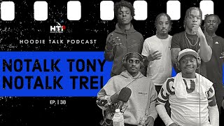 NoTalk Tony \u0026 Trel, Recording Artist| HTP Ep.37 p1