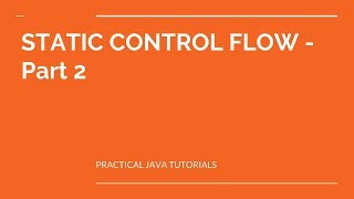 Static Control Flow Part - 2