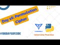 Day 16: Permutation Cipher in Python