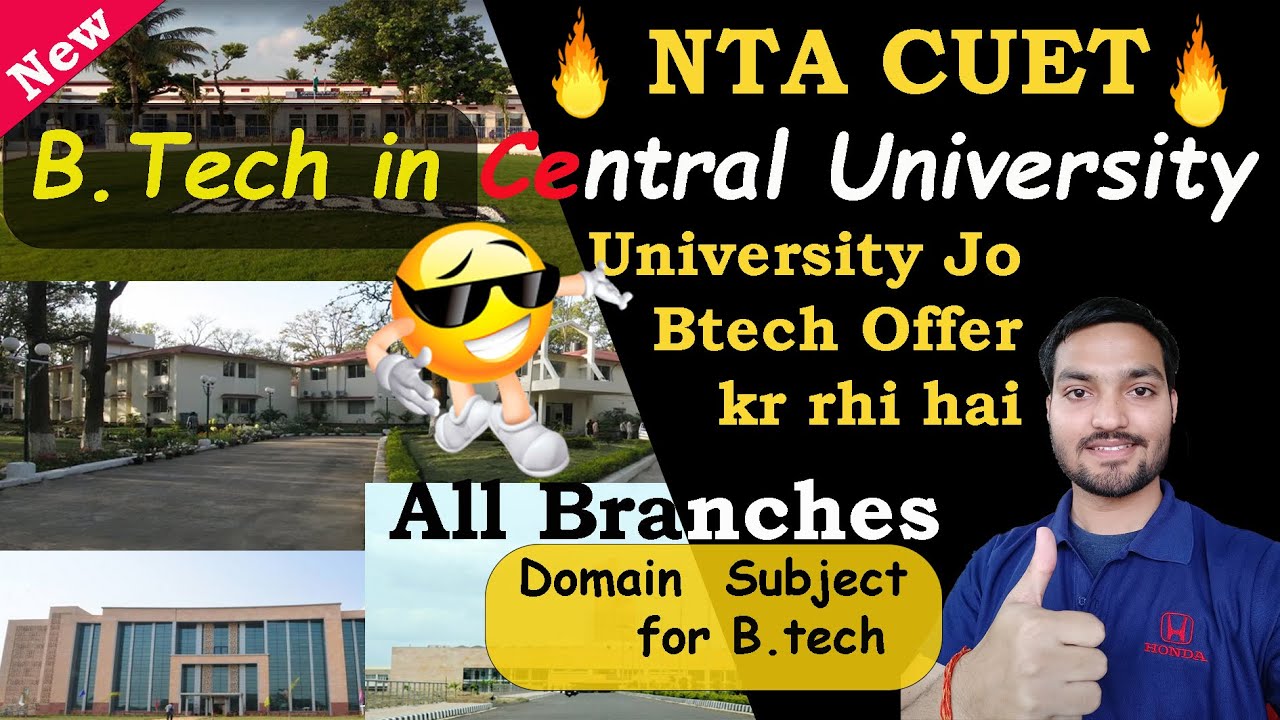 Central University (CUET) Offering B.Tech | Domain Subjects In CUET For ...