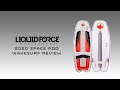 [Review] 2020 Liquid Force Space Pod