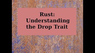 Rust: Understanding the Drop Trait