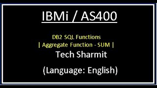 IBMi (AS400) - DB2 Sql Aggregate function - Sum | DB2 SQL | DB2 SQL Functions | rpgle programming