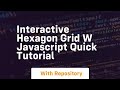 Interactive hexagon grid w javascript quick tutorial