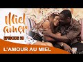 MIEL AMER [EPISODE 38] - L'amour au Miel