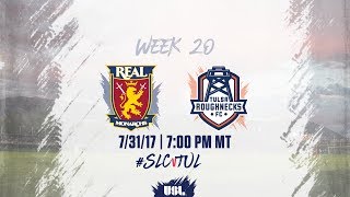 USL LIVE - Real Monarchs SLC vs Tulsa Roughnecks FC 7/31/17