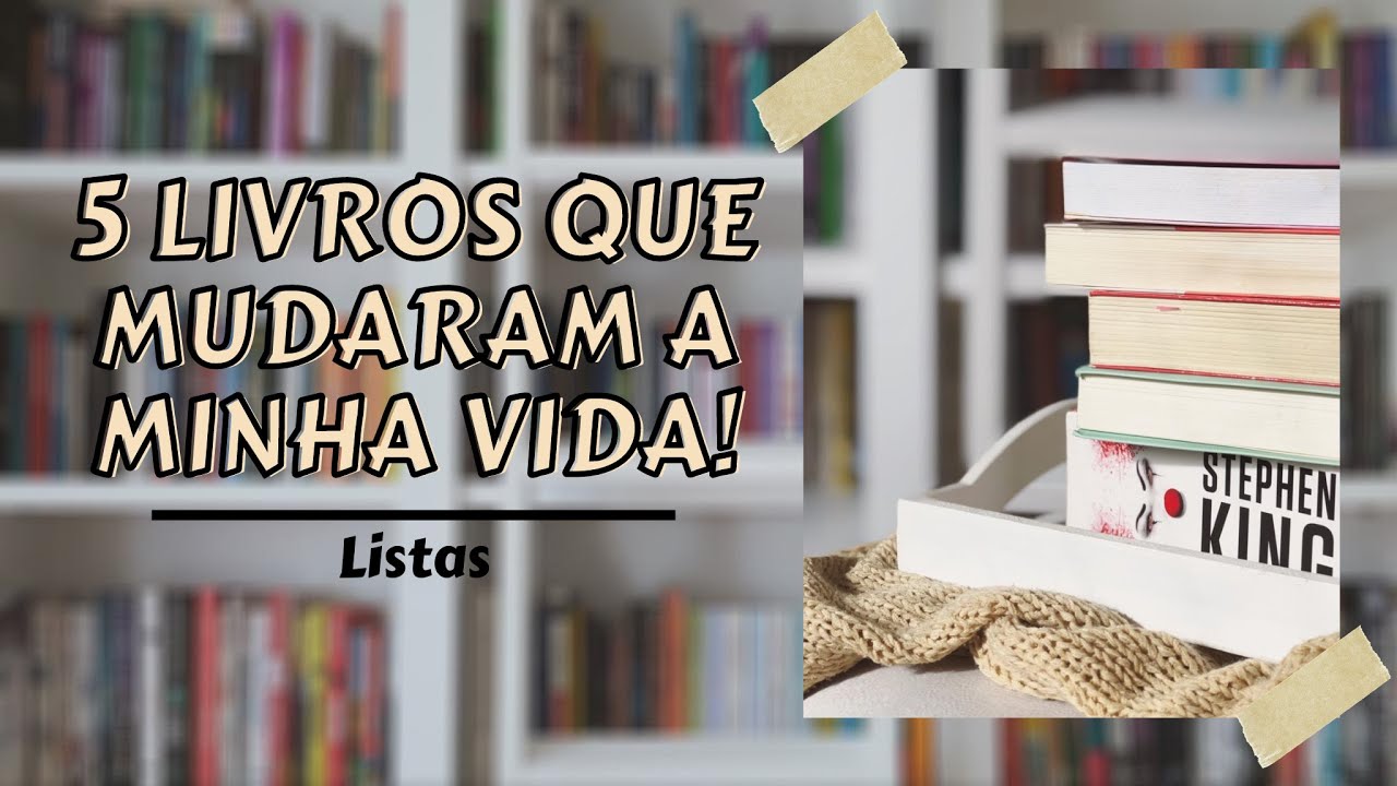 5 LIVROS QUE MUDARAM MINHA VIDA - YouTube