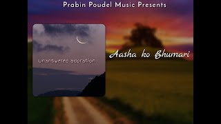 Prabin Poudel ft. @Samyog306  - Aasha Ko Bhumari  || Prod by. @sleeplessbeatsofficial