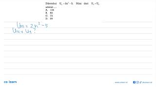 Diketahui Un=2n^2-5. Nilai dari U4+U5 adalah