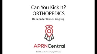 Orthopedics Can you kick it? Nurse Practitioner Review