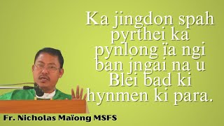 Ka jingdon spah pyrthei ka pynlong ïa ngi ban jngai na u Blei bad ki hynmen para | Fr Nicholas MSFS