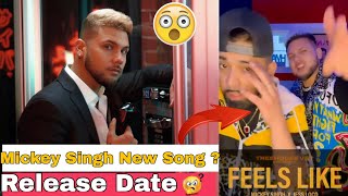 Feels Like - Mickey Singh x Jess Loco New Song Release date ? #shorts #youtubeshorts #thenewfact