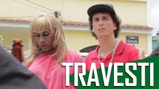 TRAVESTI - (Canal ixi)