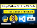 How to Run Python 3.12 in Visual Studio Code on Windows 10 [2023]| Run Sample Python Program