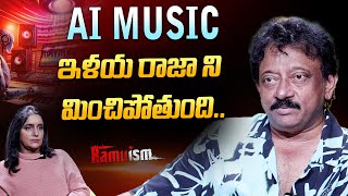 AI Music vs Ilaya Raja  : RGV insights about AI Music | Ram Gopal Varma | Ramuism