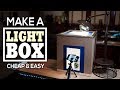 Make A Light Box Cheap & Easy - Take Incredible Photos