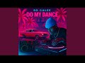 Do My Dance