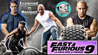 "Fast & furious 9" explained in Manipuri || Action \Adventure movie explained in Manipuri