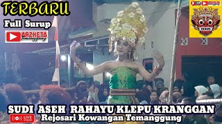 Sudi Àseh Rahayu Terbaru Klepu Kranggan Tampil Spetakuler Live Rejosari Kowangan Temanggung