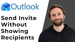 How to Send Outlook Invite Without Showing Recipients [Full Guide 2026]