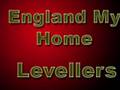 England My Home by: The Levellers