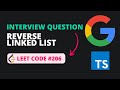 Reverse Linked List - Leet Code 206 - TypeScript