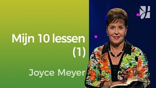 De 10 grootste lessen die ik heb geleerd  (1) – Joyce Meyer – Met Jezus in je dagelijks leven